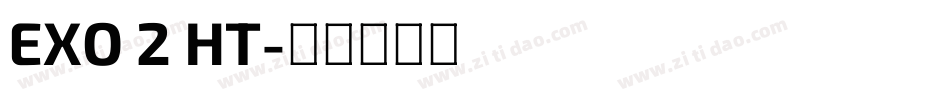 EXO 2 HT字体转换